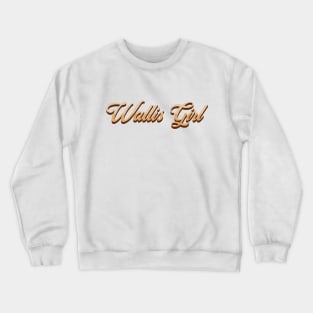 Wallis girl Crewneck Sweatshirt